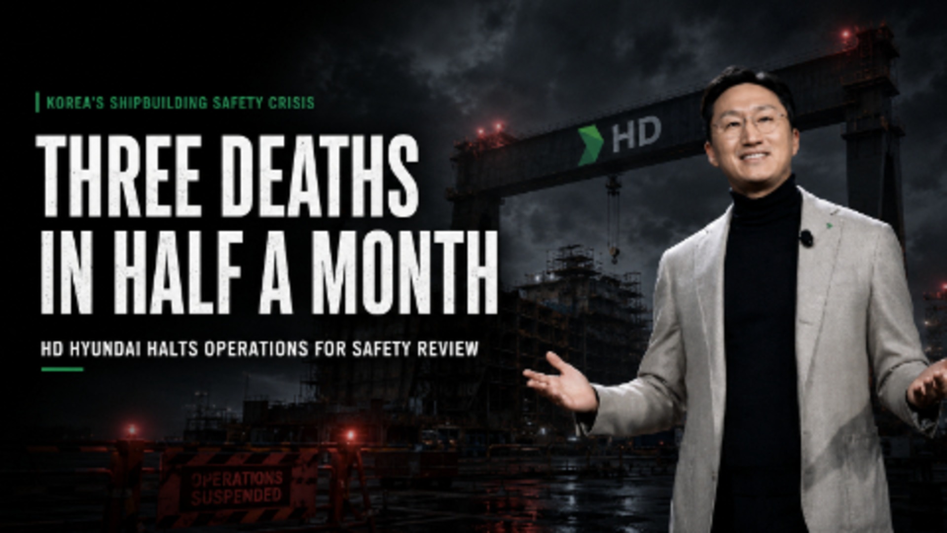 Three Fatal Accidents in Half a Month: Why HD Hyundai Heavy Industries Had to Stop